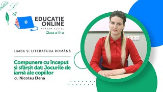 Limba și literatura română, Clasa a III-a, Compunere cu început și sfârșit dat: Jocurile de iarnă...