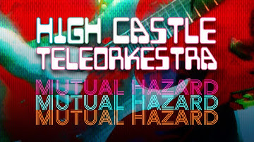 High Castle Teleorkestra - Mutual Hazard (Official Video)