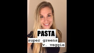 Super Greens v. Veggie | PASTA | Healthy Grocery Haul | Food Labels | Serving Sizes (RD)