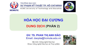 HÓA ĐẠI CƯƠNG- TÍNH CHẤT TẬP HỢP CỦA DUNG DỊCH (Lý thuyết và bài tập)