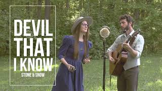 Devil That I Know [LIVE] - Stone & Snow