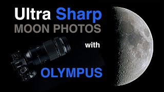 High Resolution Photos of the Moon with Olympus