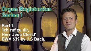 Organ Registration Series 1 Part 1