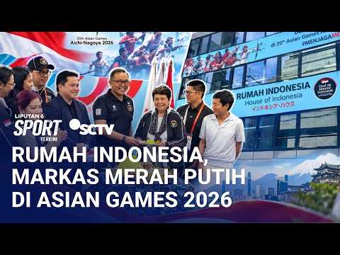 Rumah Indonesia Resmi Dibuka, Jadi Markas Kontingen Merah Putih di Asian Games 2026 | Liputan 6