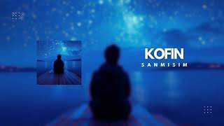 Kofin - Sanmişim