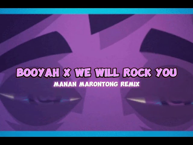 BOOYAH X WE WILL ROCK YOU - Manan Marontong - FUNKY BREAKS - BMR‼️ class=