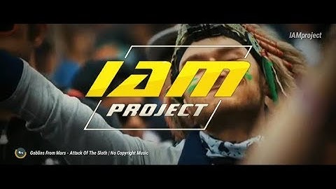 Goblins From Mars - Attack Of The Sloth | No Copyright Music