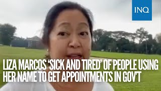Liza Marcos ‘sick and tired’ of people using her name to get appointments in gov’t