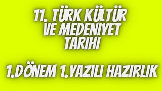 11 Sinif Türk Kültür Ve Medeni̇yet Tari̇hi̇ Yazili Hazirlik