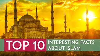 10 Interesting Facts about Islam