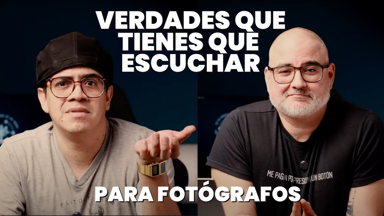 VERDADES DURAS DE ESCUCHAR para Fotógrafos.
