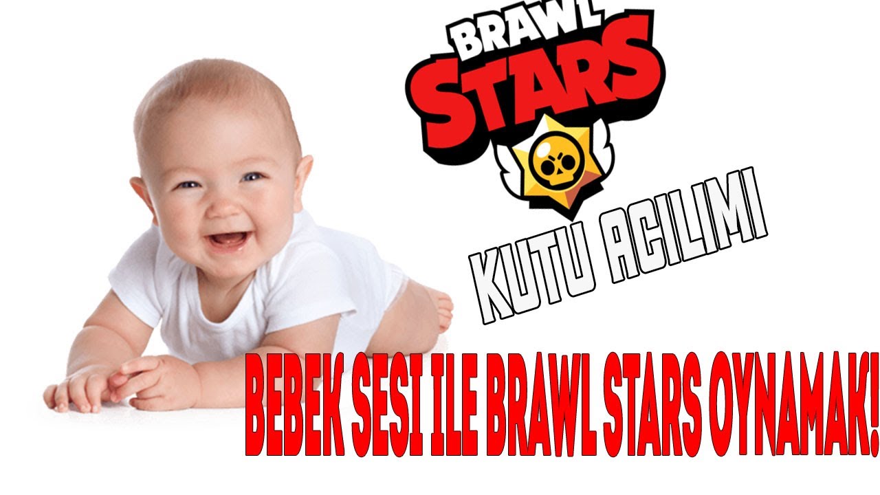 BEBEK SESİ İLE BRAWL STARS OYNAMAK! l KARAKTER ÇIKTI BEBEK SESİ İLE BRAWL STARS OYNAMAK! l KARAKTER ÇIKTI