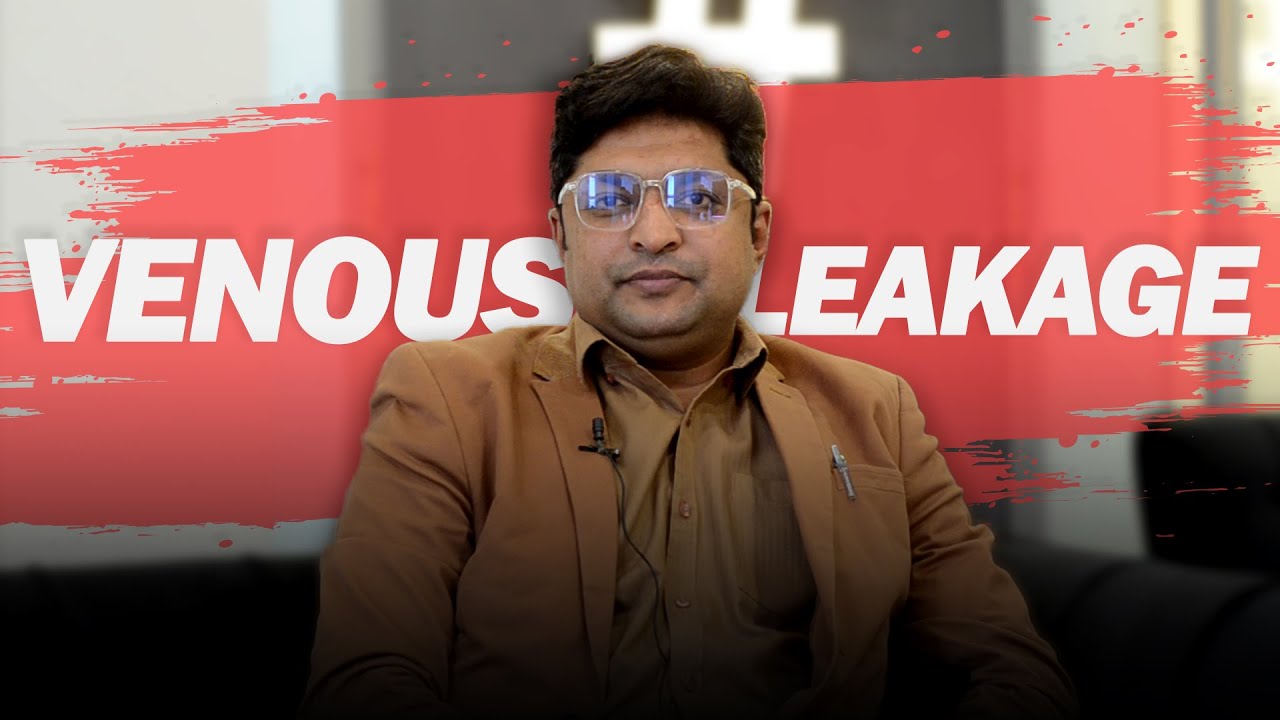 Venous Leakage & Its Successful Clinical Treatments | Hash Clinics