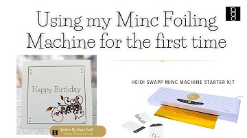 Using my Heidi Swapp Minc Foiling machine 4 the first time - straight out of the box #minc #foiling