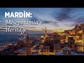 Diversity Stories Mardin: Mesopotamia's Heritage