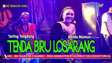 TENDA BIRU LOSARANG ~ TARLING TENGDUNG || CITRA NADA LIVE DESA SIDAKATON - DUKUHTURI - TEGAL
