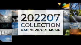 202207 COLLECTION - Music videos by Dan Newport from July 2022