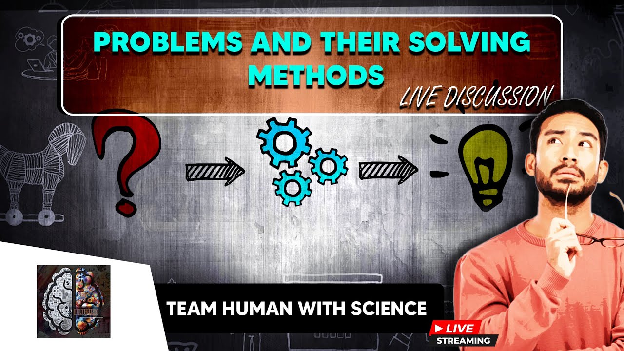 Problem and their solving meathods || TEAM HUMAN WITH SCIENCE ...