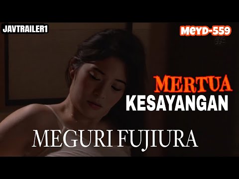 MERTU4 KES4Y4NG4N||MEGURI FUJIURA||@Trailer021