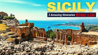 Sicily Without a Car:  The Best of 714 Day Sicily Itinerary Ideas without Driving or Renting a Car