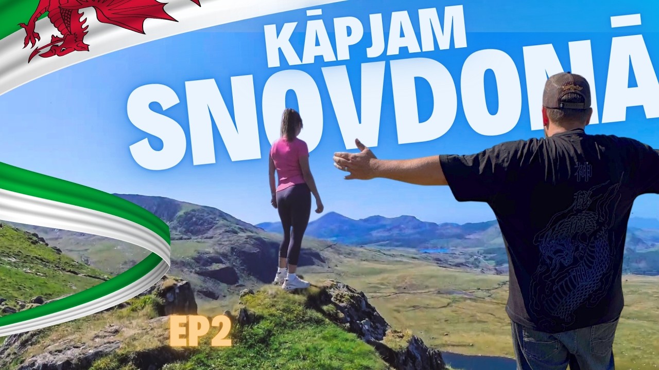 🏴󠁧󠁢󠁷󠁬󠁳󠁿 Augstākā Velsas virsotne. ZIEMEĻVELSA EP2.
