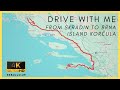 Drive with me from Skradin to Brna - Island Korčula (Croatia)