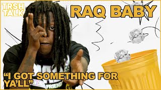 Raq Baby Gets Real About Fake Love, Friends, &amp; Fights | TRSH Talk Interview