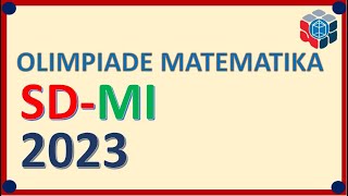 #PEMBAHASAN SOAL OLIMPIADE MATEMATIKA SD-MI 2023-PERSIAPAN DASAR