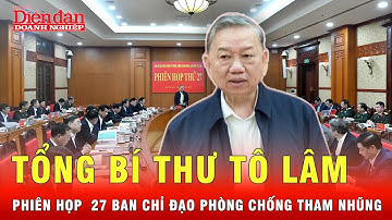 Tổng bí thư Tô Lâm chủ trì phiên họp Ban chỉ đạo Trung ương về phòng, chống tham nhũng | Tin nhanh