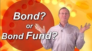 Bond Basics 5: Bonds? Or A Bond Fund?