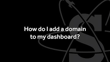 How do I add a domain to my dashboard? - Support Video