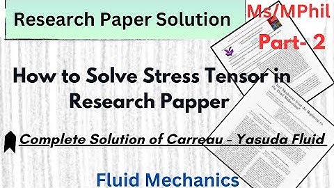 How to Solve Stress Tensor in a Research Paper| Carreau yasuda model Solution| part 2