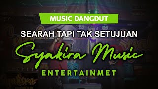 Ot. Syakira - Searah Tapi Tak Setujuan