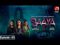 Saaya 2 Episode 03 Mashal Khan Sohail Sameer GeoKahani 