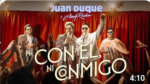 NI CON ÉL NI CONMIGO (Juan Duque, Andy Rivera) #andyrivera
