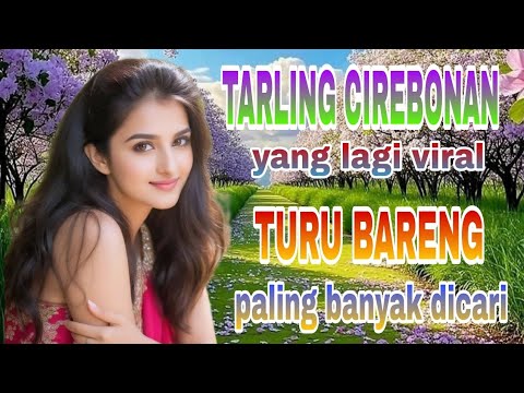 TARLING CIREBONAN  YANG LAGI VIRAL PALING BANYAK DICARI BASS MANTAP