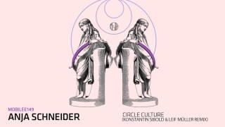 Anja Schneider - Circle Culture (Konstantin Sibold & Leif Müller Remix) - mobilee149 Resimi