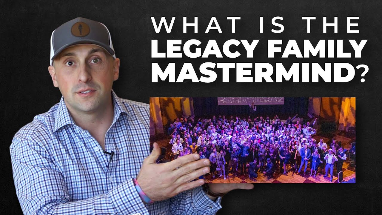 WHAT IS THE LEGACY FAMILY MASTERMIND? A New Kind of Mastermind Group
