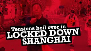 Tensions and issues under Shanghai's 25 million lockdown | Reports on China