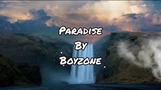 Paradise By Boyzone (Lyrics)