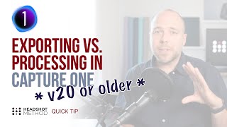 Exporting vs. Processing in Capture One - Headshot Method Quick Tip
