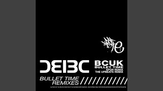 Bullet Time (The Upbeats Remix)