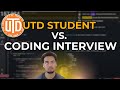 University of Texas at Dallas Student Attempts Coding Interview!