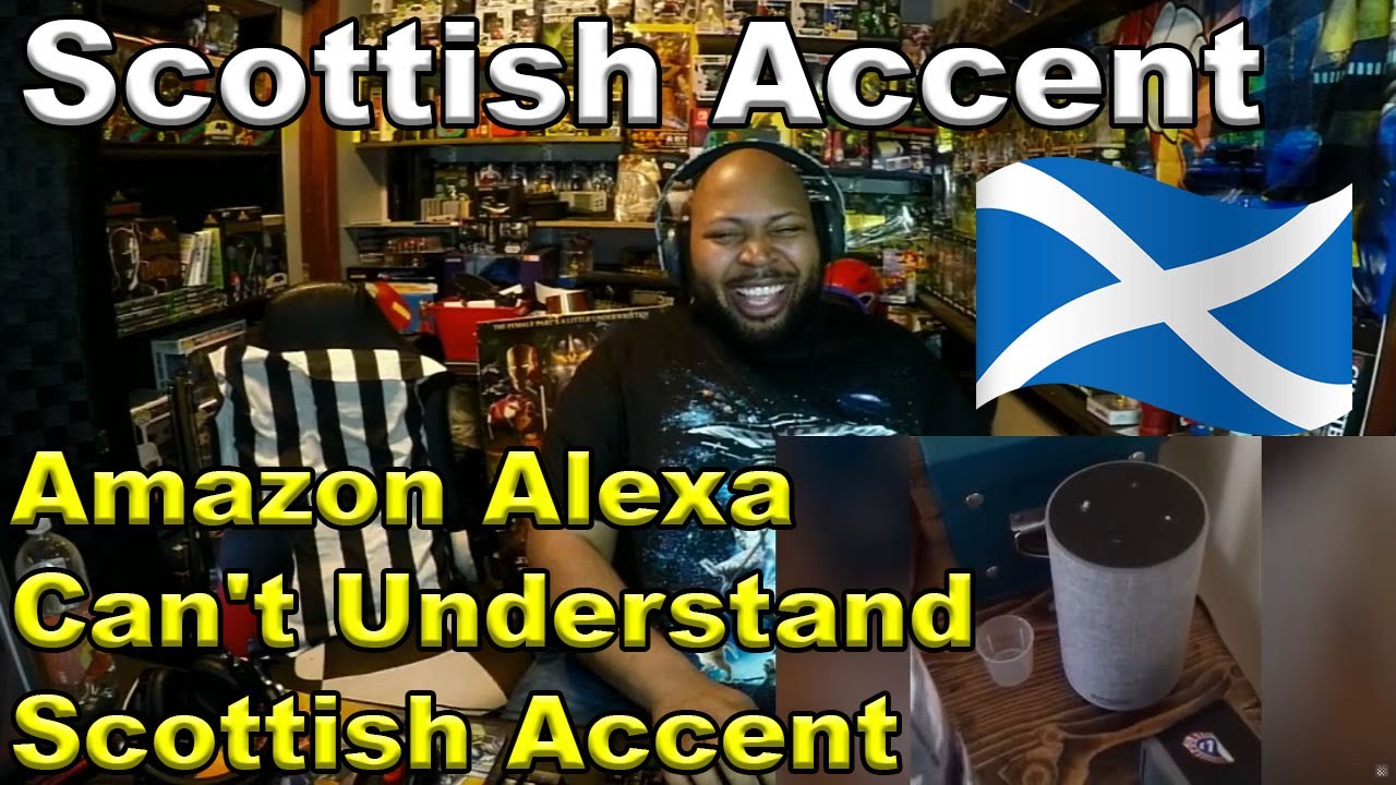 Amazon Can't Scottish Accent Reaction - YouTube