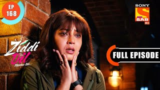 Balli Goes To Meet Dhanu - Ziddi Dil Maane Na - Ep 168 - Full Episode - 19 March 2022