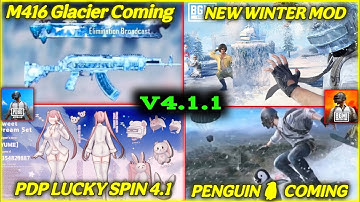 Pubg mobile 4.1.1 update New winter mod// M416 Glacier Coming 4.1 update// PdP Lucky Spin 4.1 update