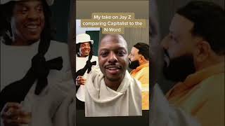 My view on Jay Z comparing a capitalist to the N-Word