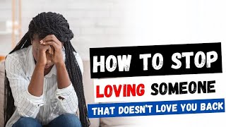 How to stop loving someone that doesn't love you back | Relationship Coach | MRrevolutioncoaching