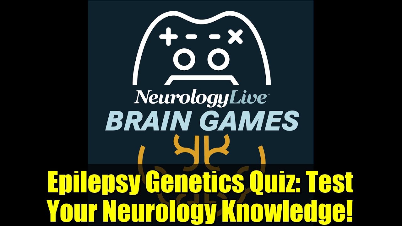 Epilepsy Genetics Quiz: Test Your Neurology Knowledge! | NeurologyLive Brain Games