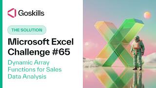 [Solution] GoSkills Excel Challenge 65: Dynamic Array Functions for Sales Data Analysis